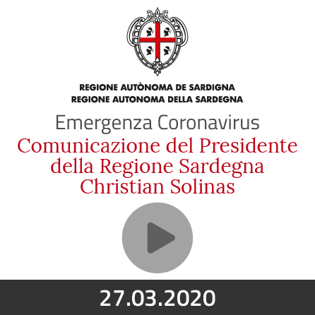 Emergenza Coronavirus - Comunicazioni del Presidente della Regione Christian Solinas 27.03.2020