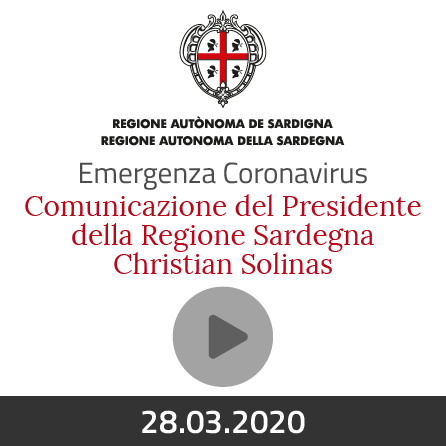 Emergenza Coronavirus - Comunicazioni del Presidente della Regione Christian Solinas 28.03.2020
